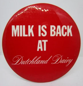 Vintage Milk is Back at Dutchland Dairy Button Pin Pinback 4 inch - Picture 1 of 2
