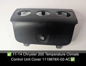 ✅ 11-14 Chrysler 200 Temperature Climate Control Unit Cover 1119878X-02-AC✅ - Picture 1 of 8