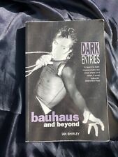 Dark Entries: BAUHAUS and Beyond (Ian Sherley) | Book | Gothic/Post Punk