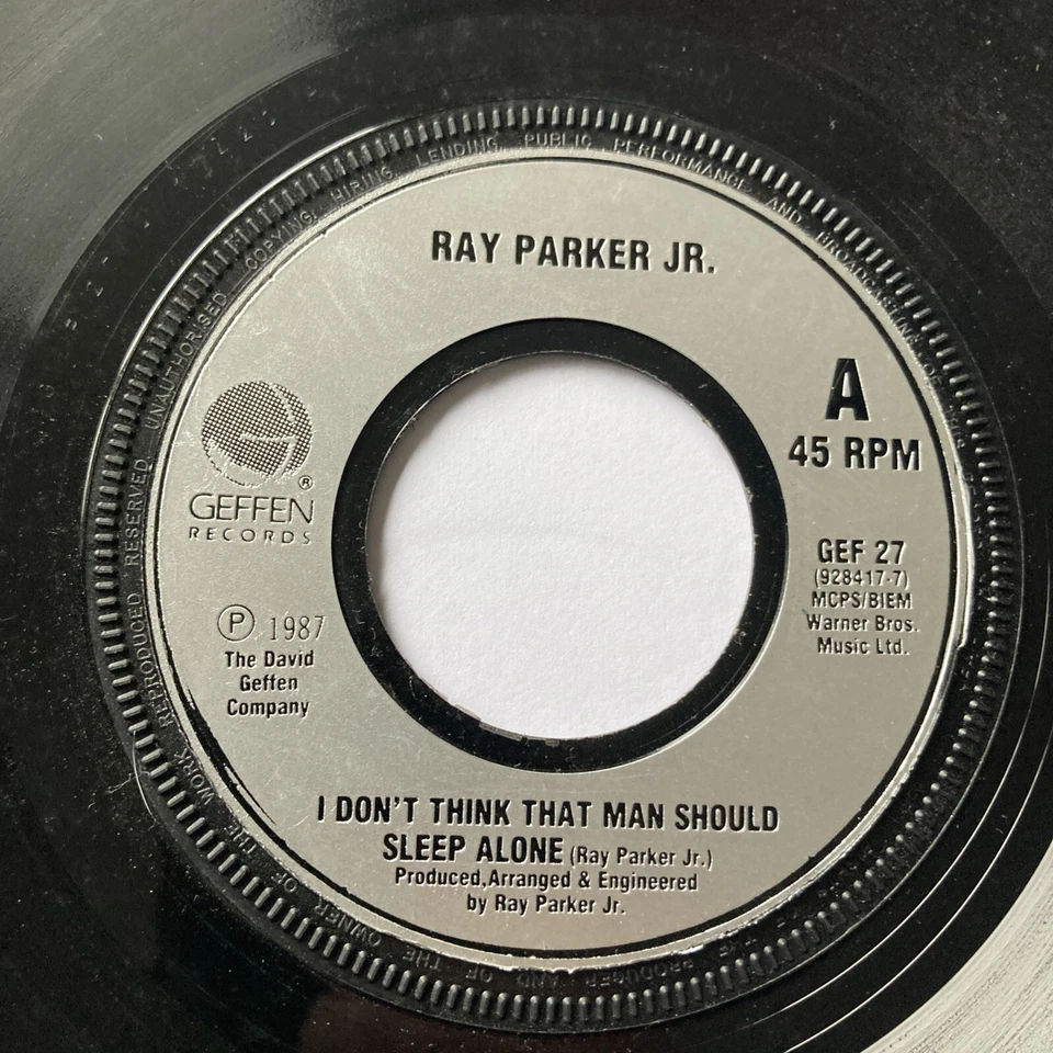 1987 RAY PARKER JR 7" 45 I DON'T THINK THAT MAN SHOULD SLEEP ALONE GEFFEN GEF27 - Image 1 of 1