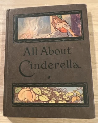 1916 ALL ABOUT CINDERELLA - Retold with Color Illustrations by John B. Gruelle - Image 1 of 4