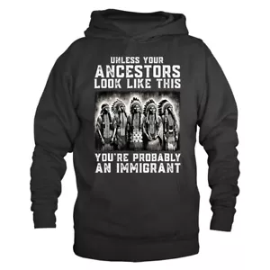 Es sei denn, Ihre Vorfahren sehen so aus. Indianer Grafik Pullover Hoodie - Bild 1 von 10