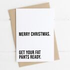 Funny Christmas Card For Friends Family Simple Witty Fat Pants Blank Xmas Cards