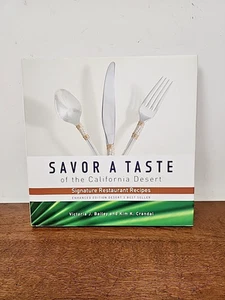 SAVOR A TASTE OF THE CALIFORNIA DESERT - HARDBACK - SIGNATURE RESTAURANT RECIPES - Bild 1 von 6