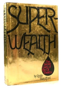 Linda Blandford SUPER-WEALTH The Secret Lives of the Oil Sheikhs 1st Edition 1st - Imagen 1 de 1