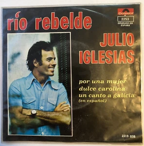 JULIO IGLESIAS - RIO REBELDE - 1972 MEXICAN 7¨ EP, PS, LATIN POP - Imagen 1 de 4