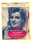The Trolley Song Sheet Music from Meet Me in St Louis Judy Garland Cover 1944