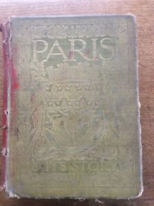 Paris & seine Geschichte von T Okey illustriert von Katherine Kimball & OFM Ward 1904 