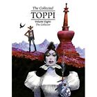 The Collected Toppi Vol.8: The Collector - Hardback New Toppi, Sergio 25/10/2022