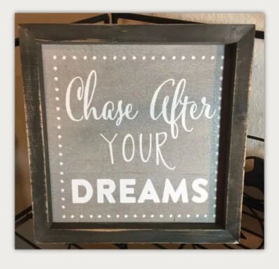 Inspirational Wall Art Rustic Wood “Chase After Your Dreams” Gray Fast Shipping! - Image 1 of 4