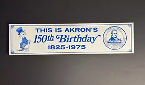 Adesivo paraurti originale Akron Ohio 150° compleanno 1825 1975 sesquicentenario - Foto 1 di 5