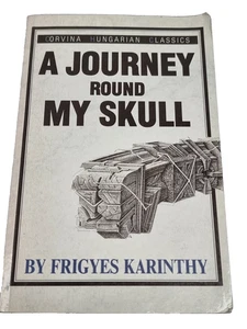 My Journey Round My Skull Frigyes Karinthy 1992 Corvina Hungarian Classics - Bild 1 von 12