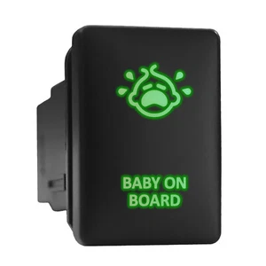 BABY ON BOARD - Green Backlit Push In Switch 1.28"x 0.87" (Fit: Toyota) - Picture 1 of 6