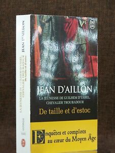 J'ai Lu Jean d'Aillon "De taille et d'estoc" 2013 Chevalerie Triller TBE    
