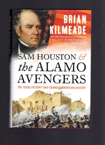 Sam Houston and the Alamo Avengers, Hardcover/DJ 1st 1st by Brian Kilmeade - Picture 1 of 3
