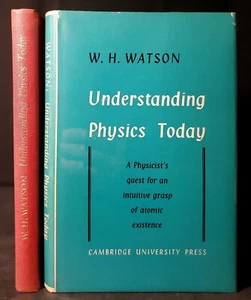 Understanding Physics Today (W. H. Watson - 1963) RARE Hardcover Edition w/ DJ - Picture 1 of 11