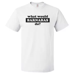 What Would Barnabas Do? T Shirt - Picture 1 of 2