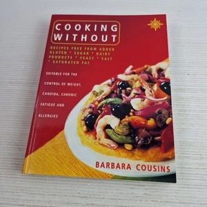 Cooking Without: All Recipes Free from Added Gluten, Sugar, Dairy Produce,... - Bild 1 von 12
