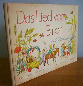 DAS LIED VOM BROT (The Song of Bread) by Walter Bergmann, 1938 in German - Bild 1 von 1