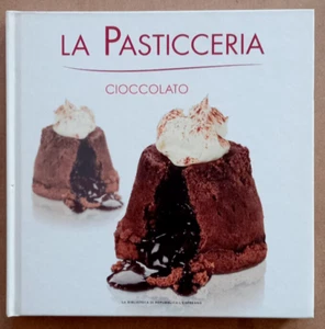 LIBRO LA PASTICCERIA n.3 Cioccolato 2010 La Repubblica Ricette illustrato. - Picture 1 of 12