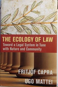 The Ecology of Law: Toward a Legal System in Tune with Nature and Community HB - Imagen 1 de 2