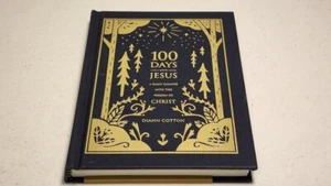 100 Days with Jesus: A Daily Glimpse Into the Person of Christ by Diann Cotton - Picture 1 of 8