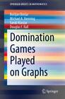 Domination Games Played On Graphs  6290