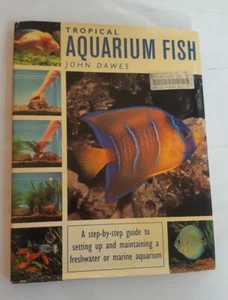 Tropical Aquarium Fish Book A Step by Step Guide to Setting Up Diy John Dawes  - Picture 1 of 12