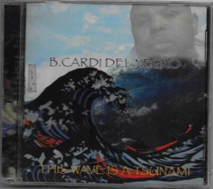 This Wave Is A Tsunami by B. Cardi Del Negro CD Hip Hop - Picture 1 of 2