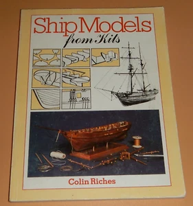 Ship Models from Kits: How to Get the Best from Woo... by Riches, Colin Hardback - Bild 1 von 6