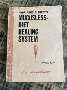 Prof. Arnold Ehret's Mucusless-Diet Healing System 12th Printing 1953 Holistic - Bild 1 von 8