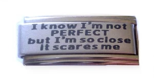 9mm Italian Charms L86 I Know I'm not perfect Fits Classic Size Bracelet - Picture 1 of 1