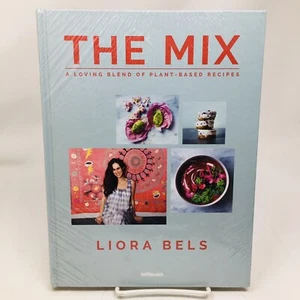 The Mix Liora Bels A Loving Blend Of Plant-Based Recipes Cookbook Vegetarian - Imagen 1 de 7