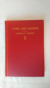 Lyric and Legend - Idabelle Yeiser - Signed 1st Edition - 1947 - Picture 1 of 9