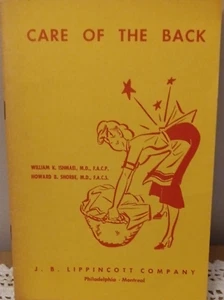 Care Of The Back William K Ishmael Howard B Shorbe  1959 J B Lippincott - Bild 1 von 5
