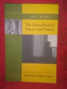 Die stille Welt von Arzt und Patient: Jay Katz-2002 Pb Ed Sachbuch/Medizinische Ethik - Bild 1 von 10
