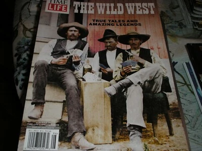 Time-Life presents:the WILD WEST magazine 2019 TRUE TALES & AMAZING LEGENDS B-11 - Image 1 of 3