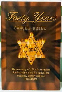 Forty Years: The True Story of a Dutch-Australian Jew! Book by Samuel Kriek! - Picture 1 of 3