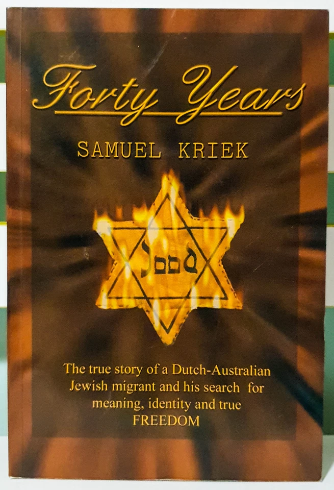 Forty Years: The True Story of a Dutch-Australian Jew! Book by Samuel Kriek! - Image 1 of 3