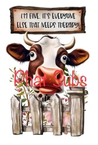 Sublimation Print I’m Fine Cow Ready to Press Heat Transfer - Picture 1 of 1