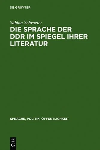 Sabina Schroeter Die Sprache Der DDR Im Spiegel Ihrer Literatur (Hardback) - Image 1 of 1