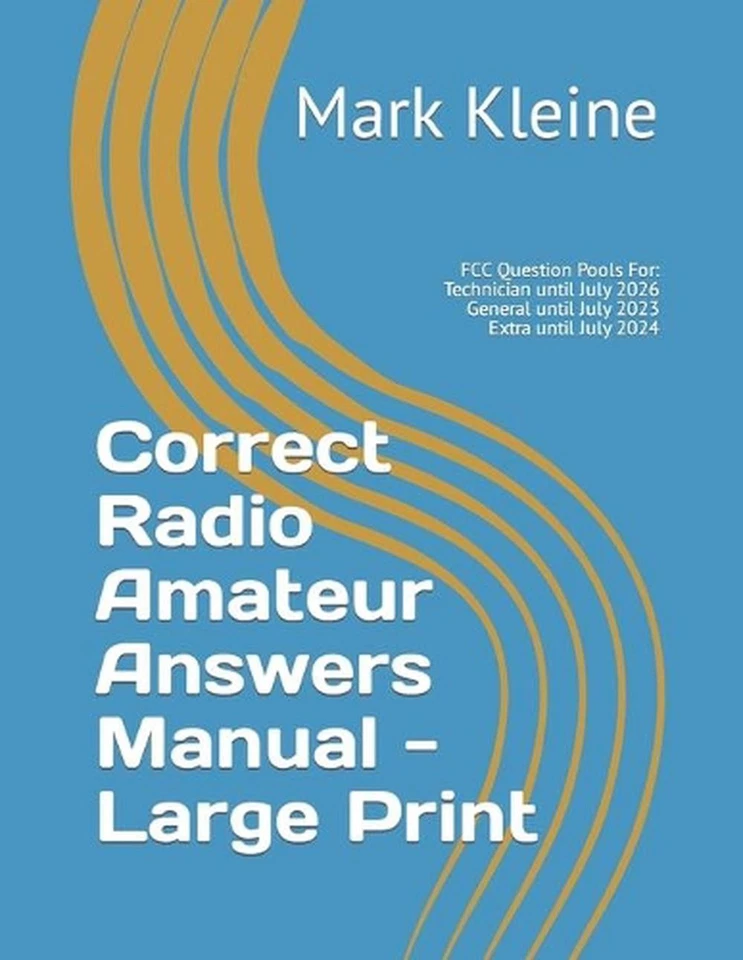 Correct Radio Amateur Answers Manual - Large Print: Technician, General, Extra b - Image 1 of 1