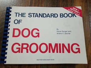 THE STANDARD BOOK OF DOG GROOMING By Diane Fenger & Arlene F. Steinle - Picture 1 of 1