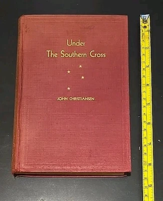 Under The Southern Cross John Christiansen 1932 South American Missionary HC - Image 1 of 4