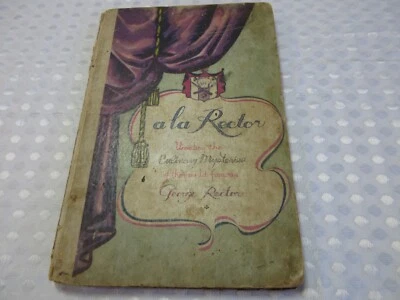 A La Rector Unveiling the Culinary Mysteries of the World Famous George Rector - Image 1 of 4