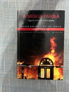 A MEGLIA PAROLA LIGURIA TERRA DI NDRANGHETA DI MARCO GRASSO MATTEO INDICE 2013 - Picture 1 of 17