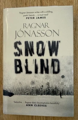 Snow Blind By Ragnar Jonasson. Limited First Edition Signed Numbered - Image 1 of 4