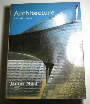 ARCHITECTURE A Visual History by James Neal 1999 Hardcover First Edition - Image 1 of 4