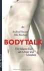 Bodytalk: Der riskante Kult um Körper und Schönheit | Buch | Zustand sehr gut