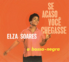 Elza Soares Se Acaso Voce Chegasse And A Boss Negra Cd Album Uk Import